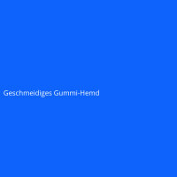 Geschmeidiges Gummi-Hemd