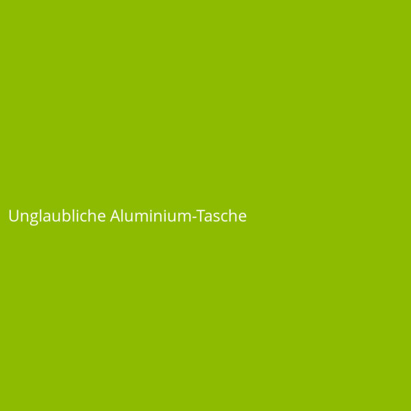 Unglaubliche Aluminium-Tasche