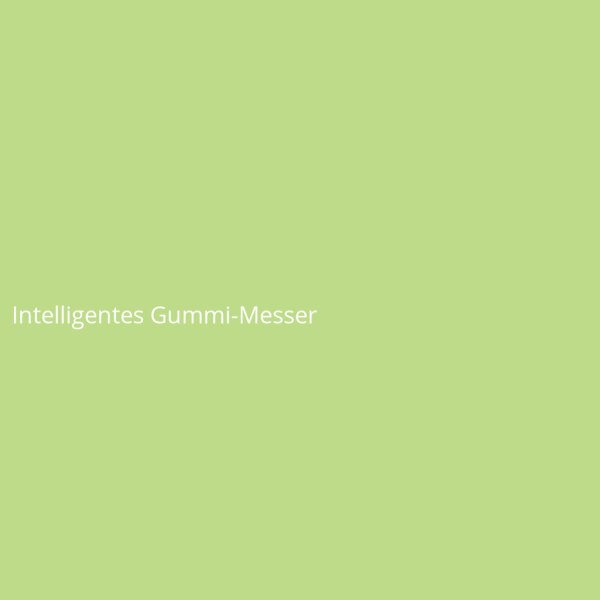 Intelligentes Gummi-Messer