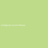 Intelligentes Gummi-Messer