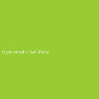 Ergonomische Stahl-Platte