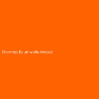 Enormes Baumwolle-Messer