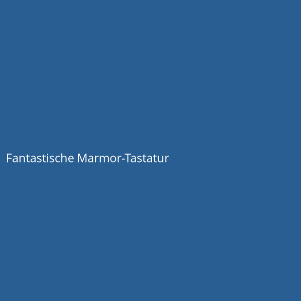 Fantastische Marmor-Tastatur